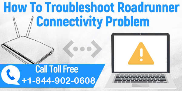 Troubleshoot Roadrunner Connectivity Problem